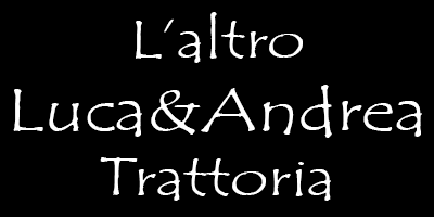 L'altro Luca&Andrea Trattoria - Ristorante